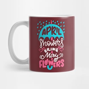 April Showers Bring May Flowers Spring Flowers after Raining T-Shirt Mug